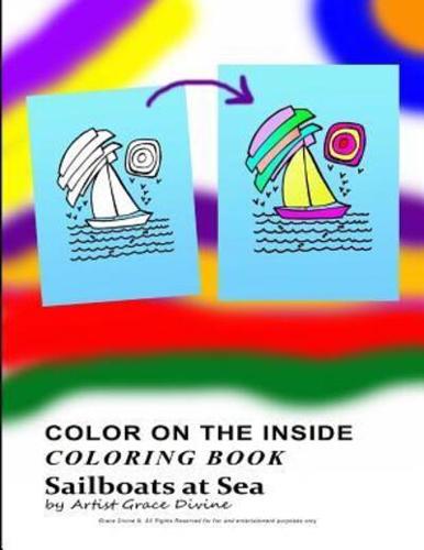 COLOR ON THE INSIDE COLORING BOOK Sailboats at Sea by Artist Grace Divine