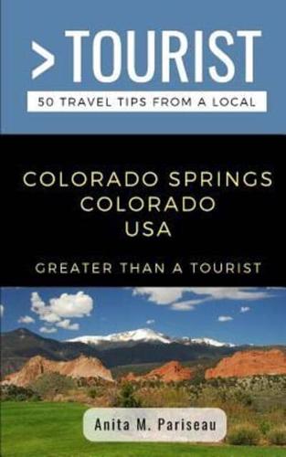 Greater Than a Tourist- Colorado Springs Colorado USA