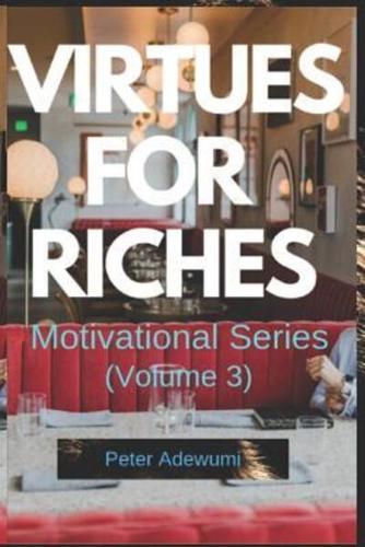 Virtues for Riches