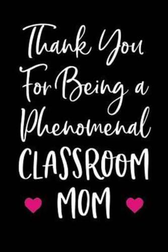 Thank You For Being a Phenomenal Classroom Mom