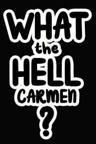 What the Hell Carmen?