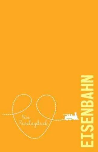 Eisenbahn - Mein Reisetagebuch