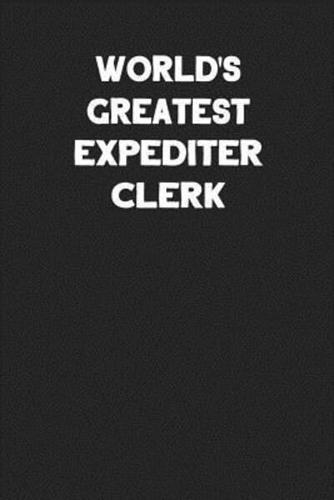 World's Greatest Expediter Clerk