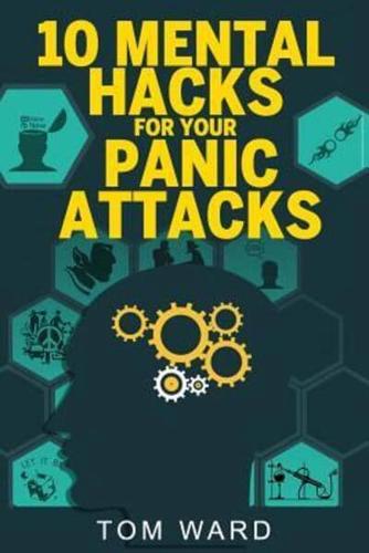 10 Mental Hacks For Your Panic Attacks