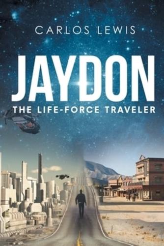 Jaydon The Life-Force Traveler