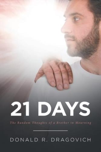 21 Days: The Random Thoughts of a Brother in Mourning