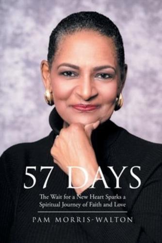 57 Days: The Wait for a New Heart Sparks a Spiritual Journey of Faith and Love