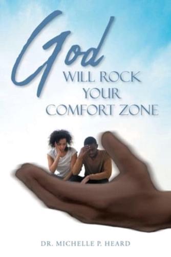 God Will Rock Your Comfort Zone