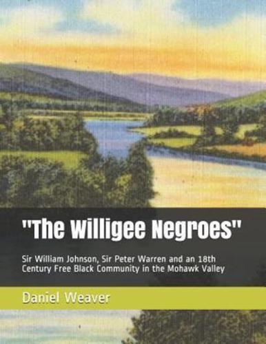 "The Willigee Negroes"