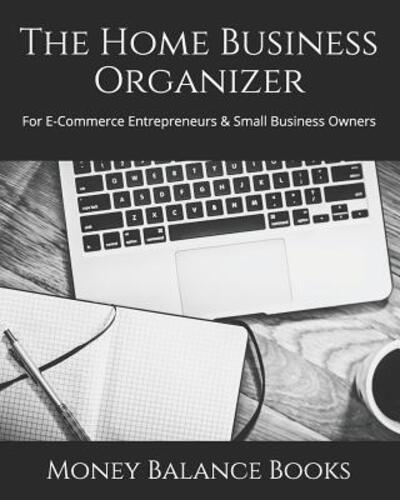 The Home Business Organizer