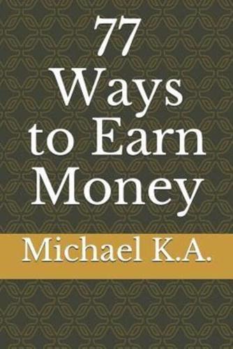 77 Ways to Earn Money