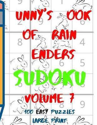 Bunnys Book of Brain Benders Volume 7 100 Easy Sudoku Puzzles Large Print