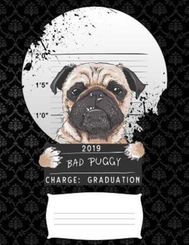 2019 Bad Puggy Charge Graduate