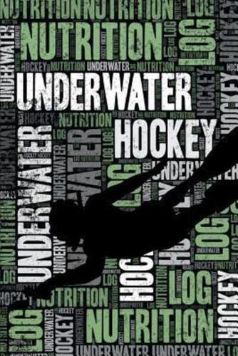 Underwater Hockey Nutrition Log and Diary