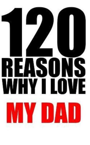 120 Reason Why I Love My Dad