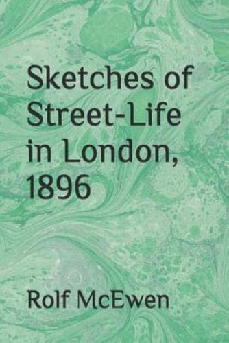 Sketches of Street-Life in London, 1896