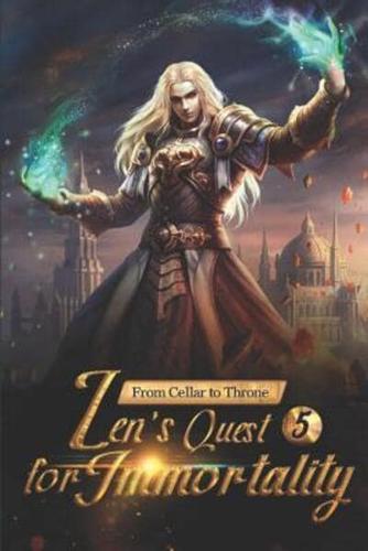 From Cellar to Throne - Zen's Quest for Immortality 5