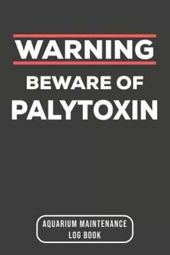 Warning Beware Of Palytoxin