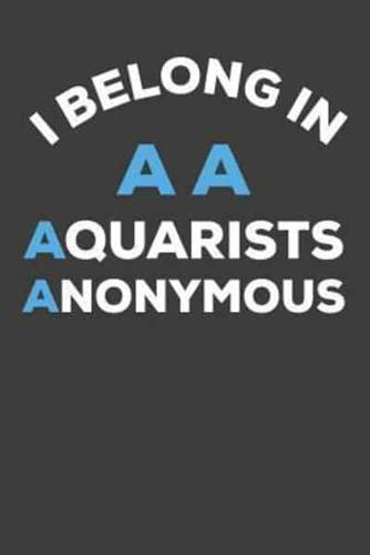 I Belong In AA Aquarists Anonymous
