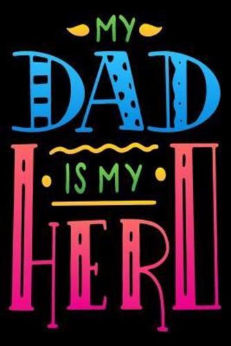 My Hero Is My Dad