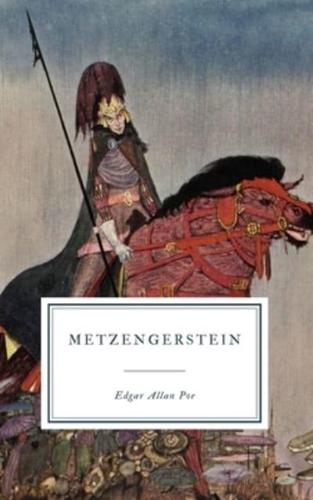 Metzengerstein: A Tale in Imitation of the German