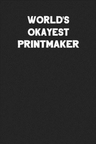 World's Okayest Printmaker