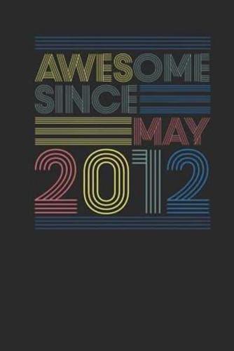 Awesome Since May 2012