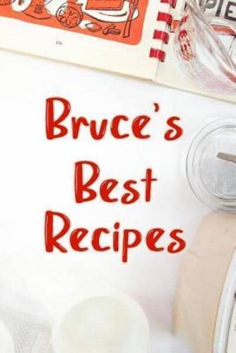 Bruce's Best Recipes