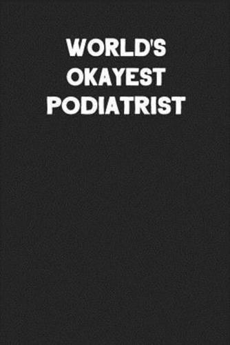 World's Okayest Podiatrist