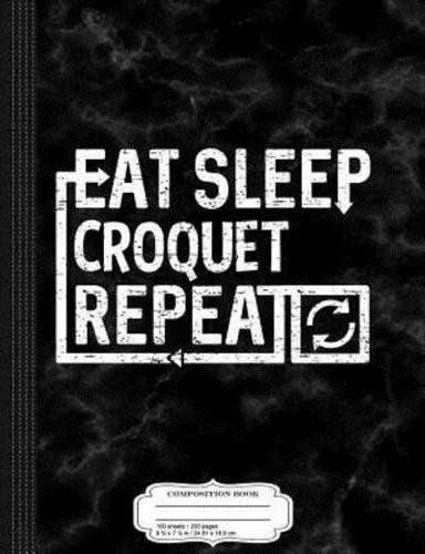 Eat Sleep Croquet