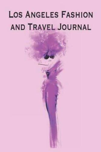 Los Angeles Fashion and Travel Journal