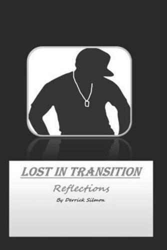 Lost In Transition Reflections