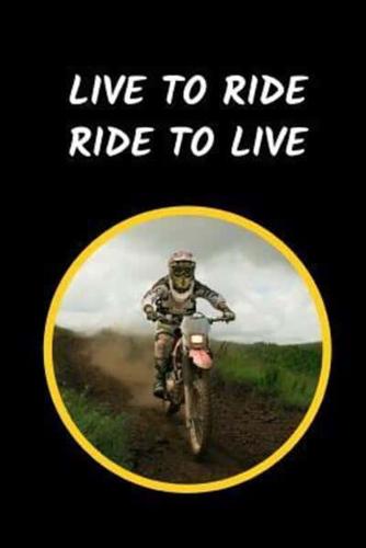 Live To Ride Ride To Live