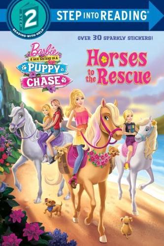 Horses to the Rescue (Barbie & Her Sisters In A Puppy Chase). Step Into Reading(R)(Step 2)