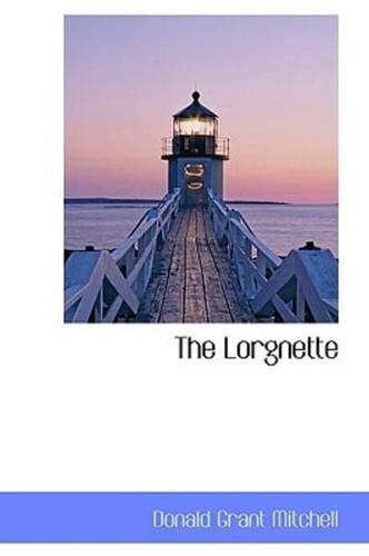 The Lorgnette