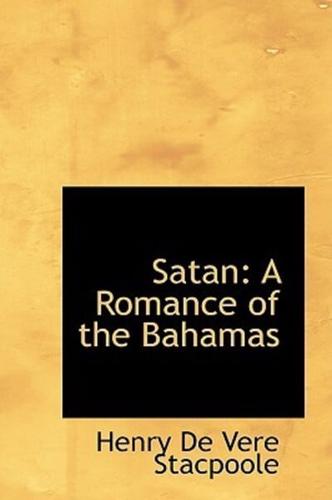 Satan: A Romance of the Bahamas