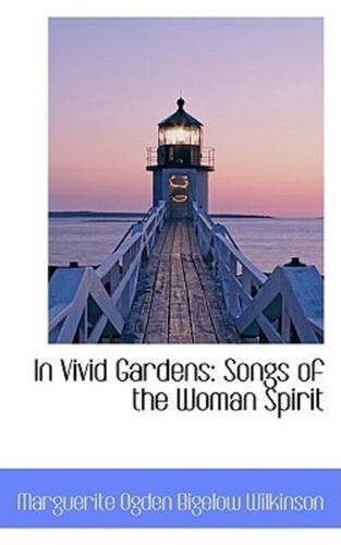 In Vivid Gardens: Songs of the Woman Spirit