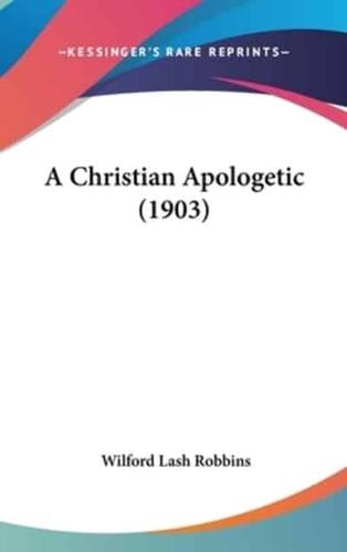 A Christian Apologetic (1903)