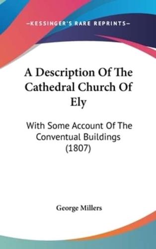 A Description Of The Cathedral Church Of Ely