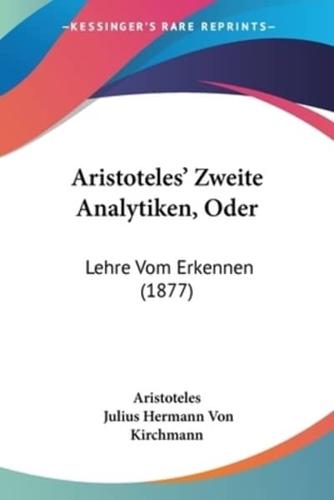Aristoteles' Zweite Analytiken, Oder