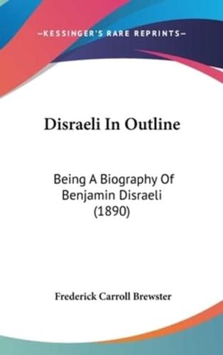 Disraeli In Outline