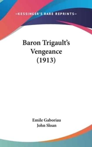 Baron Trigault's Vengeance (1913)