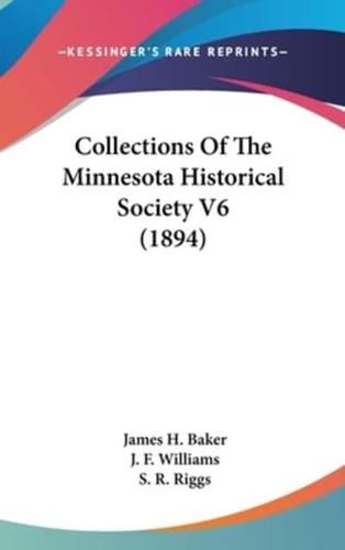 Collections Of The Minnesota Historical Society V6 (1894)