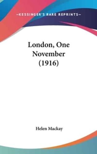London, One November (1916)