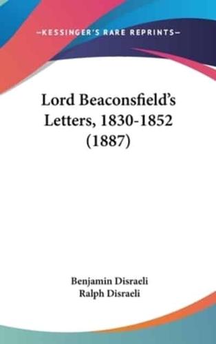 Lord Beaconsfield's Letters, 1830-1852 (1887)