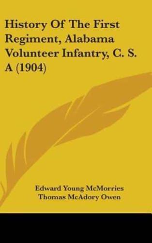 History Of The First Regiment, Alabama Volunteer Infantry, C. S. A (1904)