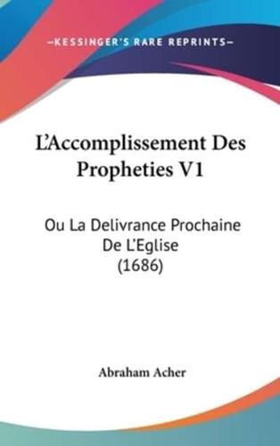 L'Accomplissement Des Propheties V1