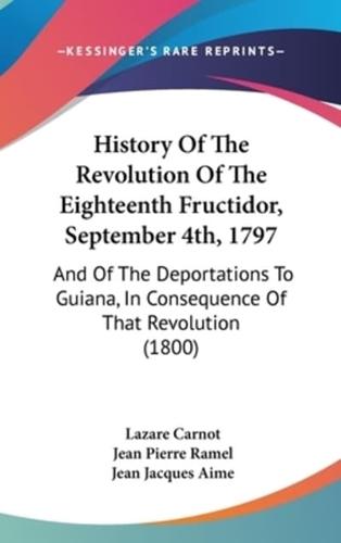 History Of The Revolution Of The Eighteenth Fructidor, September 4Th, 1797