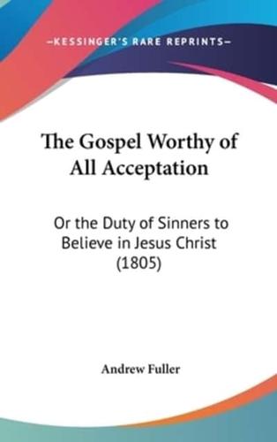 The Gospel Worthy of All Acceptation