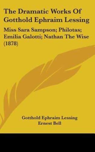 The Dramatic Works Of Gotthold Ephraim Lessing